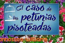 El caso de las petunias pisoteadas
