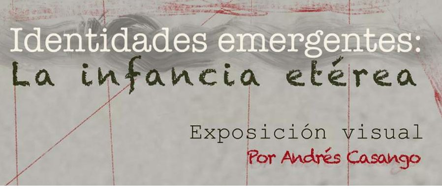 Identidades emergentes: La infancia etérea