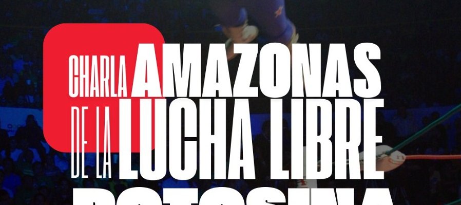 Las Amazonas de la lucha libre potosina