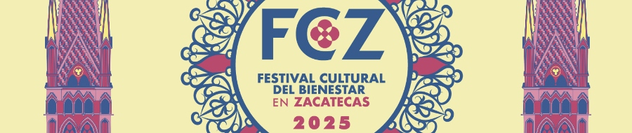 Imagen de portada del ciclo Festival cultural del bienestar Zacatecas 2025