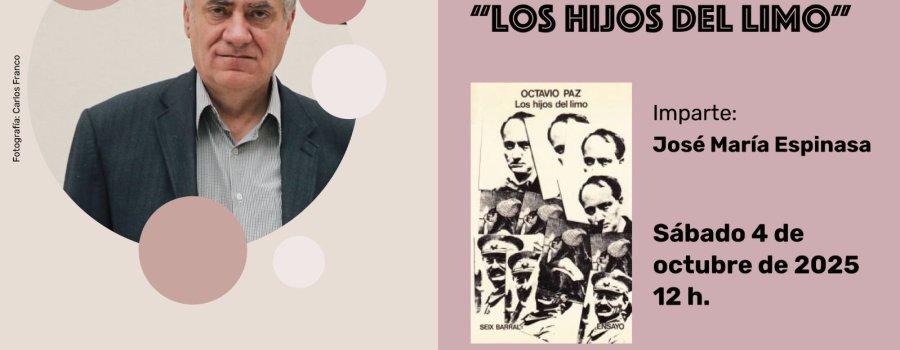 La modernidad en Octavio Paz: Lectura de "Los Hijos del Limo"