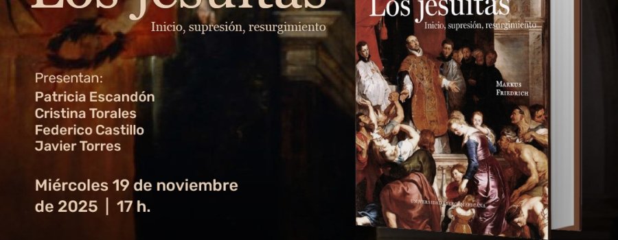 Los jesuitas. Inicio, supresión, resurgimiento.