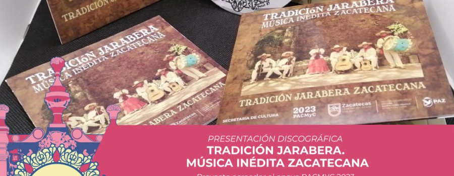 Tradición jarabera. Música inédita zacatecana