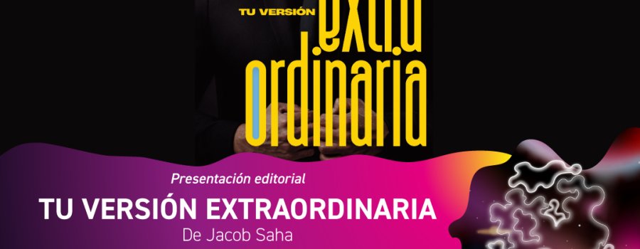 Presentación editorial "Tu versión extraordinaria"