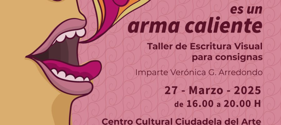 Taller de escritura visual para consignas "El lenguaje es un arma caliente"