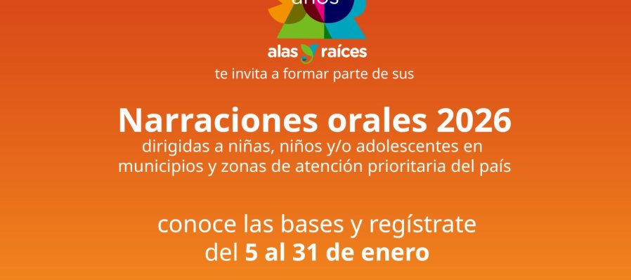 Invitación Narraciones orales 2026 dirigidas a niñas, niños y/o adolescentes en municipios y zonas de atención prioritaria del país