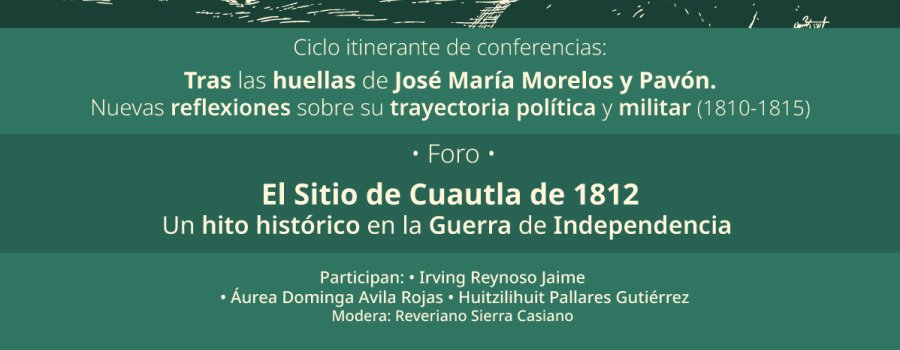Sitio de Cuautla de 1812. Un hito histórico en la guerra de Independencia