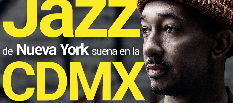El jazz de Nueva York suena en la CDMX