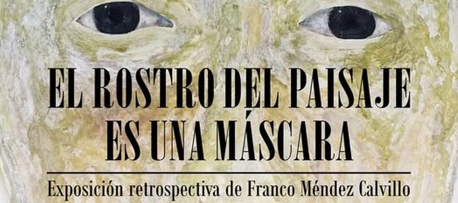 El rostro del paisaje es una máscara