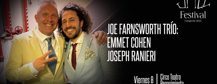 Farnsworth Trío; Emmet Cohen y Joseph Ranieri