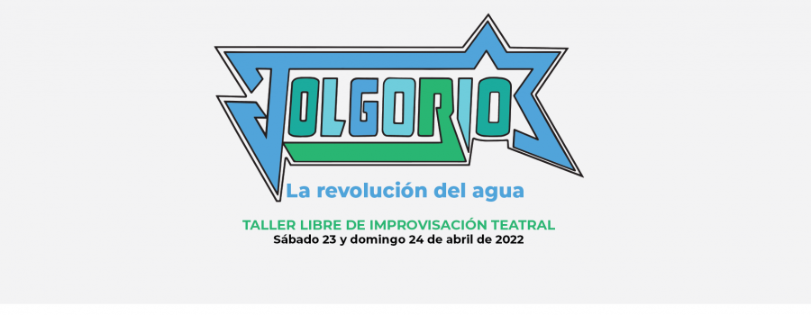 Taller libre de improvisación teatral | Jolgorio "La revolución del agua"