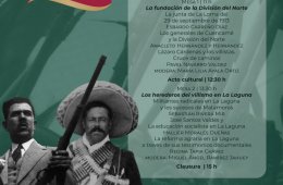 Imagen muestra de la actividad: Jornada Conmemorativa por el 110 aniversario de la Fundación de la División del Norte y el 87 aniversario del Reparto Agrario en la Laguna.