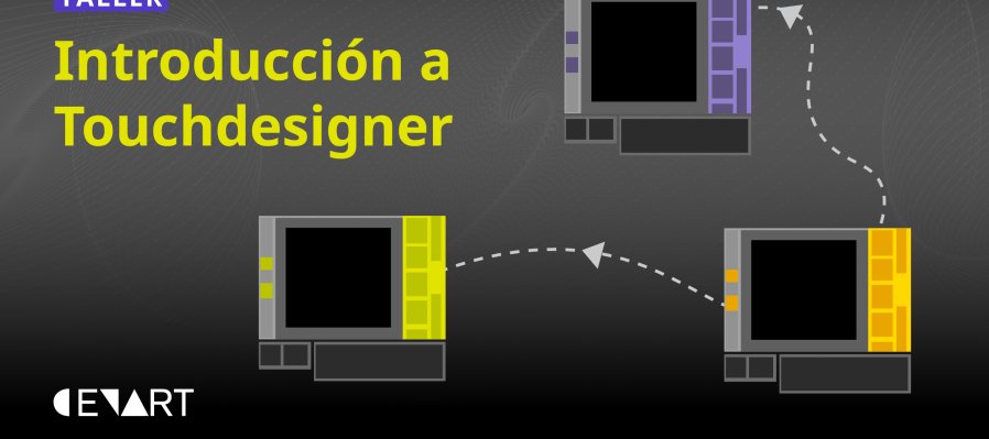 Taller > Taller de Introducción a Touchdesigner