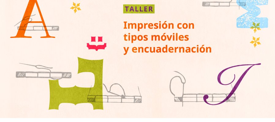 Taller > Taller de Impresión con tipos móviles y encuadernación