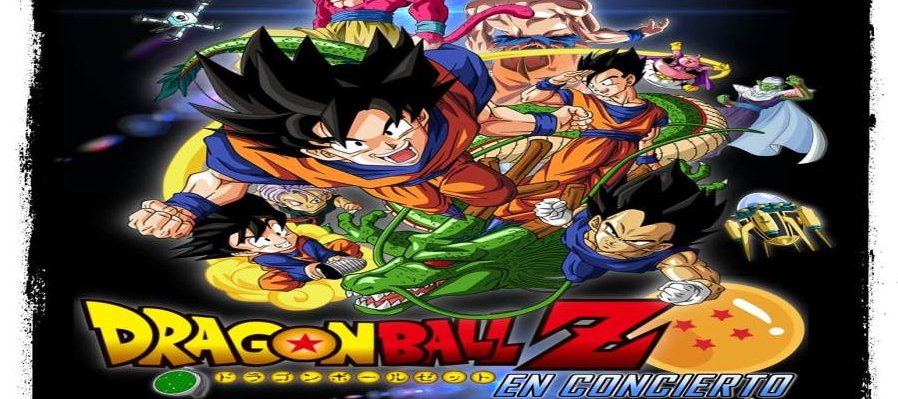 Dragon Ball Z en Concierto - Segunda Edición