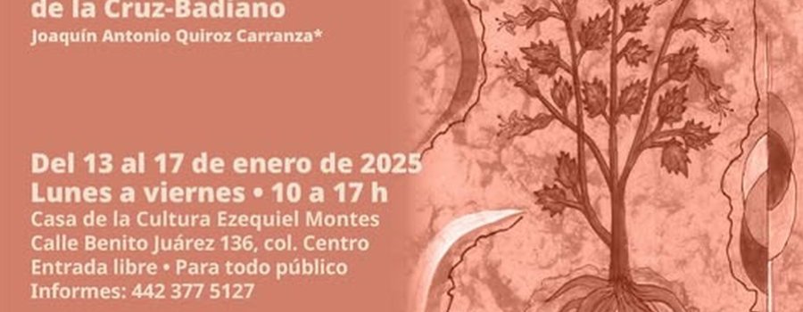 La flora de Querétaro, arte y ciencia en el códice de la cruz badiano