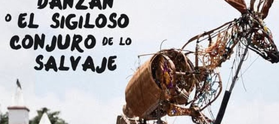 Las bestias danzan o el sigiloso conjuro de lo salvaje