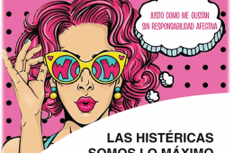 Las histéricas somos lo máximo