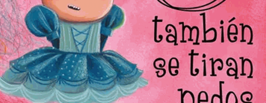 Las princesas pequeñas también se tiran pedos