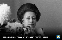 Letras de diplomacia. Rosario Castellanos