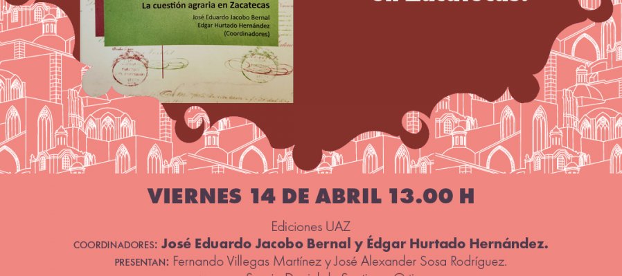 Libre y soberano. La cuestión agraria en Zacatecas