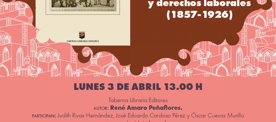 La clase obrera en Zacatecas: Miralistas, sindicatos, huelgas y derechos laborales (1857 -1926)