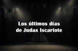 Los últimos días de Judas Iscariote