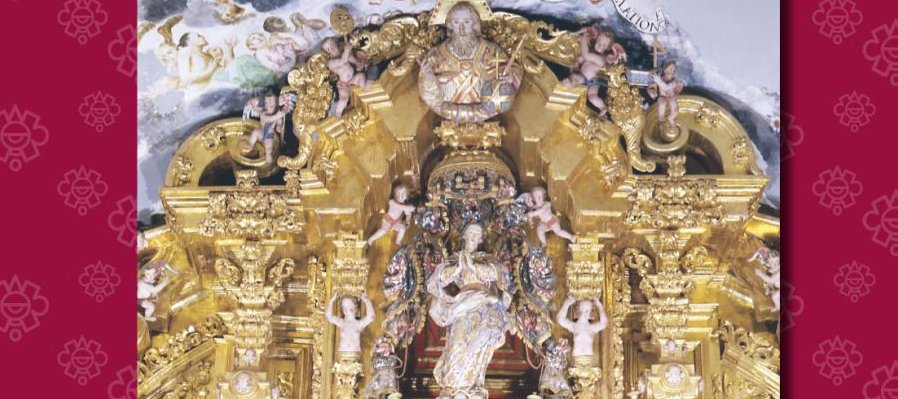 Los retablos de Tepotzotlán. Museo Nacional del Virreinato