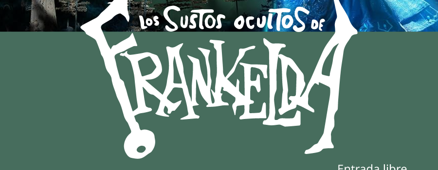 Los sustos ocultos de Frankelda