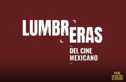 Lumbreras del cine mexicano.