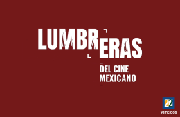 Imagen muestra de la actividad Lumbreras del cine mexicano