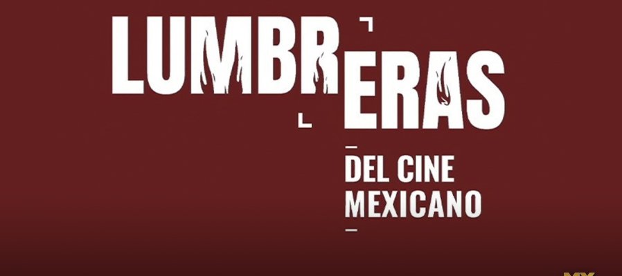 Lumbreras del cine mexicano.