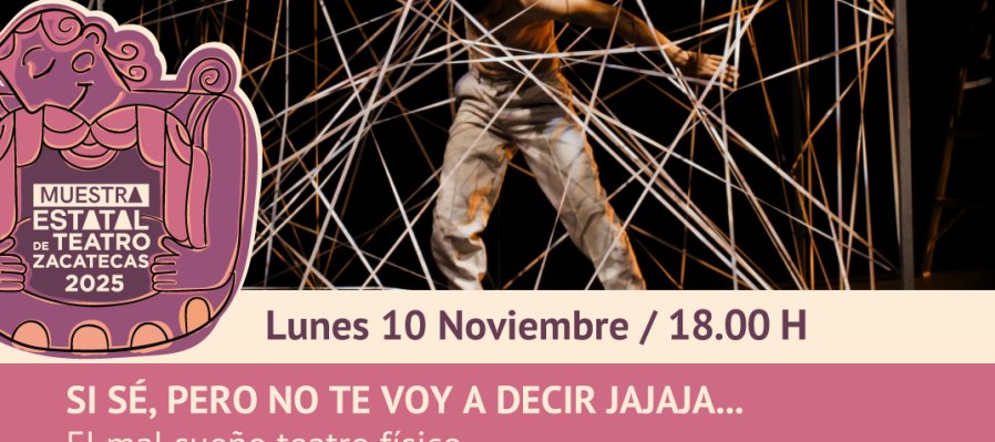 Si sé, pero no te voy a decir jajaja / El mal sueño teatro físico