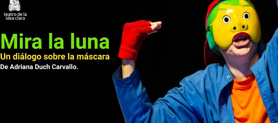 Mira La Luna. Un Diálogo Sobre La Máscara