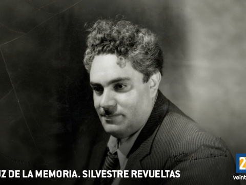 Luz de la memoria. Silvestre Revueltas, con la música en las venas