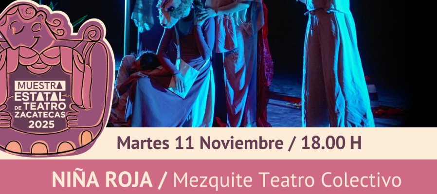 Niña Roja / Mezquite Teatro Colectivo