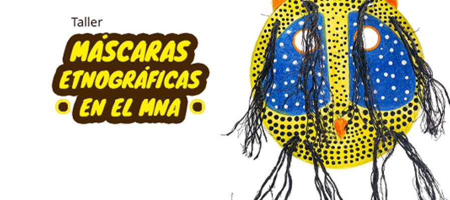 Máscaras etnográficas en el MNA