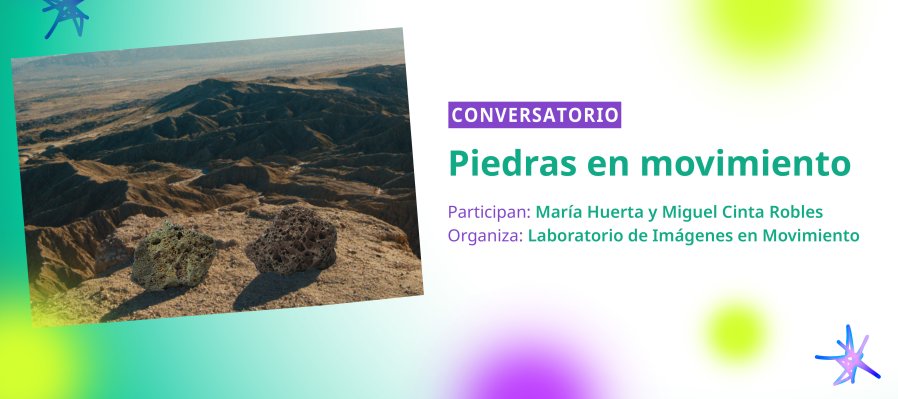 Conversatorio > Piedras en movimiento