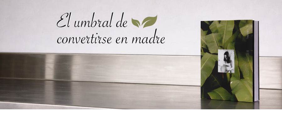 Presentación editorial: “El Umbral: de convertirse en madre”