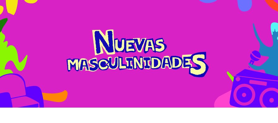 Nuevas masculinidades