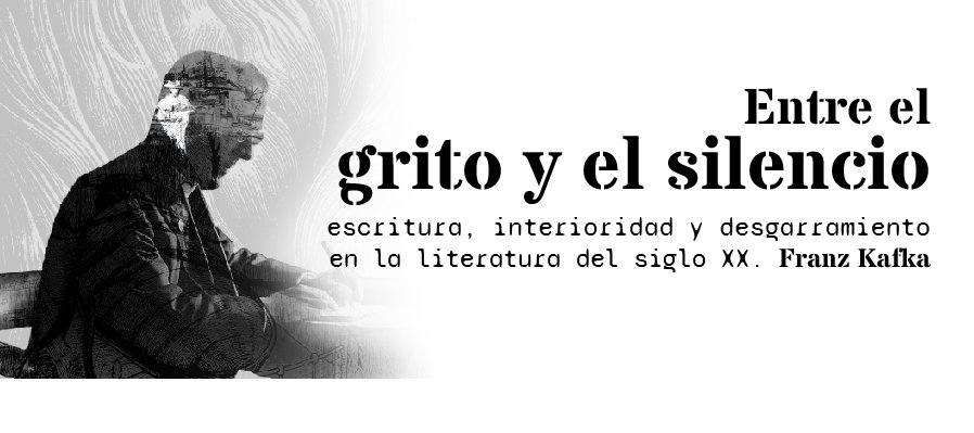 Entre el grito y el silencio: escritura, interioridad y desgarramiento en la literatura del siglo XX