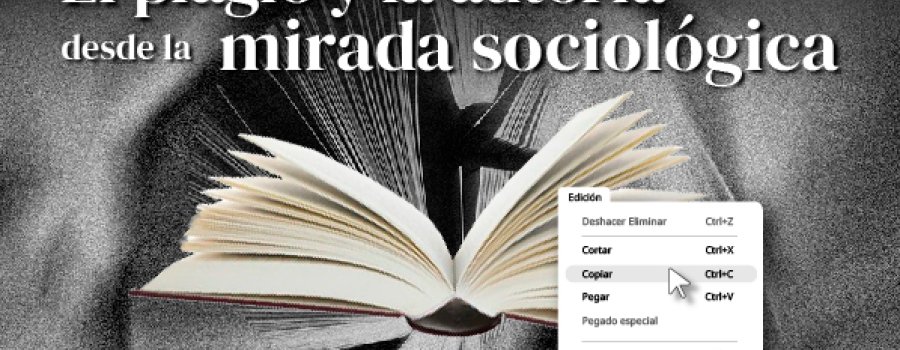 ¡La SMS en la Vasconcelos! El plagio y la autoría desde la mirada sociológica