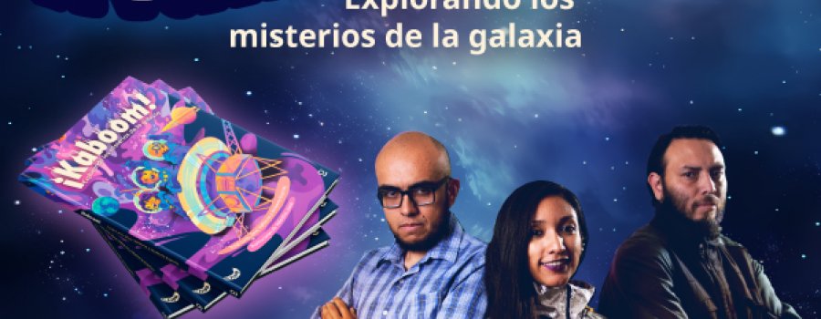 ¡Kaboom! Explorando los misterios de la galaxia