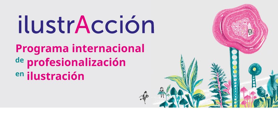 IlustrAcción Programa internacional de profesionalización en ilustración