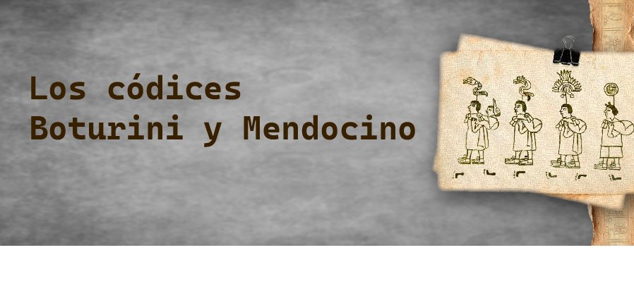 Los códices Boturini y Mendocino