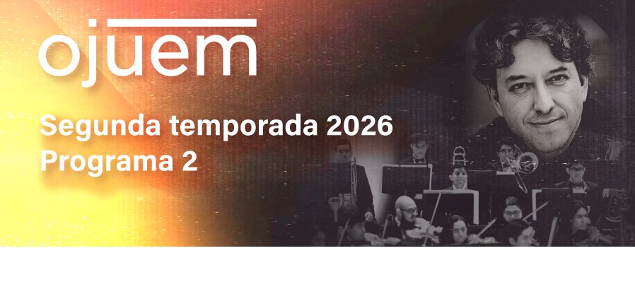 OJUEM | Segunda temporada 2026. Programa 2