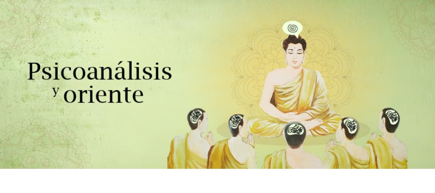 Psicoanálisis y oriente