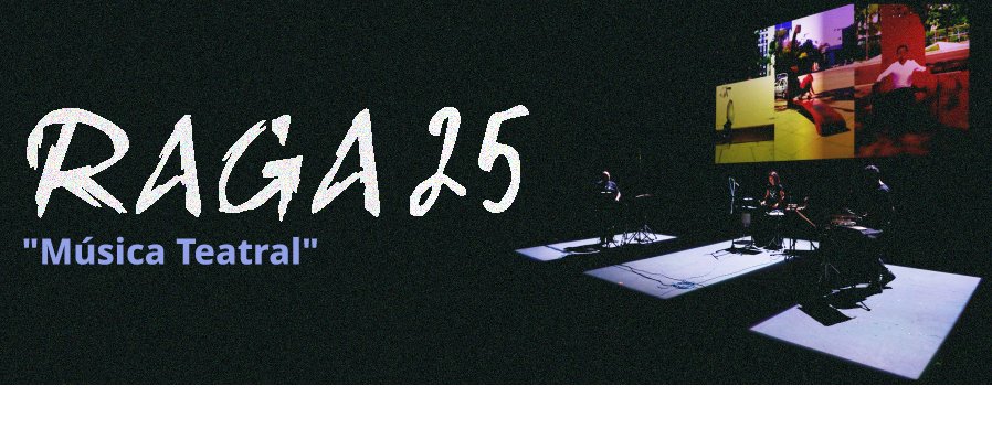 RAGA 25 "Música Teatral"