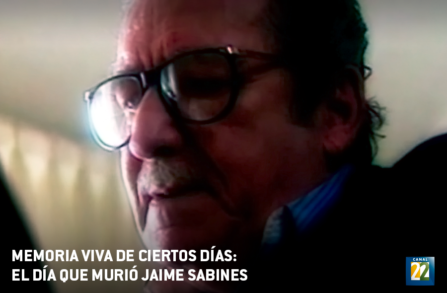 Memoria viva de ciertos dÃ­as. El dÃ­a que muriÃ³ Jaime Sabines
