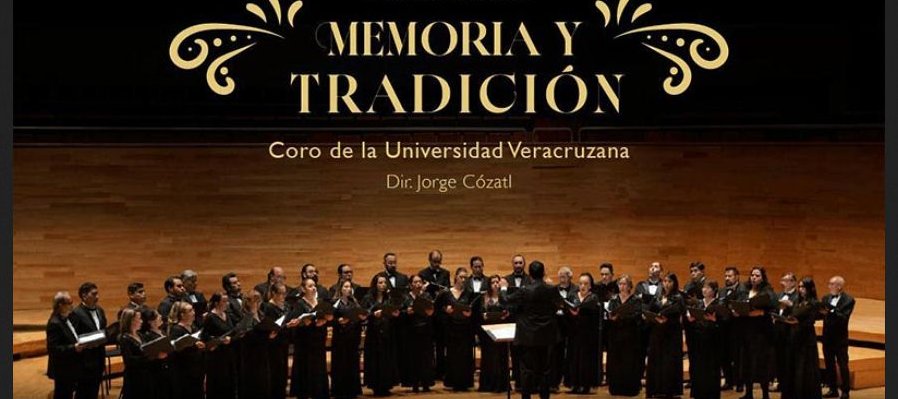 Memoria y tradición: Coro de la Universidad Veracruzana